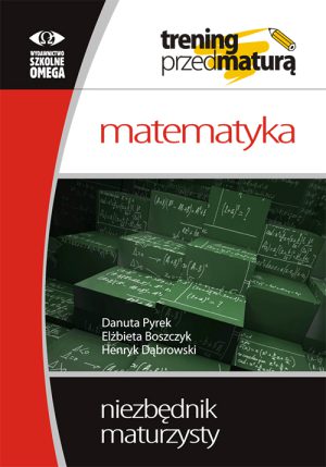 Niezbędnik maturzysty. Matematyka