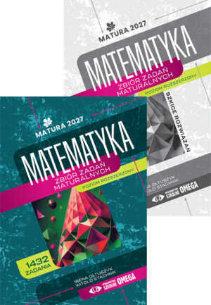 Matematyka. Zbiór zadań maturalnych. Poziom rozszerzony